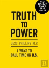 Truth To Power: 7 Ways To Call Time On B.S.