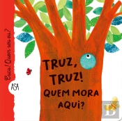 Truz, Truz! Quem Mora Aqui?