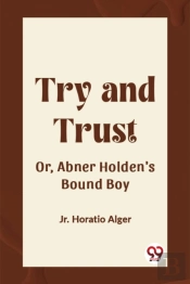 Try And Trustor, Abner Holden'S Bound Boy (Edition2023)