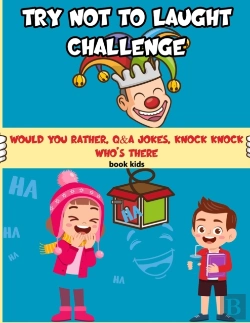 Bertrand.pt - Try Not To Laugh Challenge Book Kids Would You Rather, Q&A Jokes, Knock Knock Who'S There