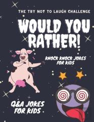 Try Not To Laugh Challenge - Would You Rather! - Knock Knock Jokes For Kids - Q&A Jokes For Kids