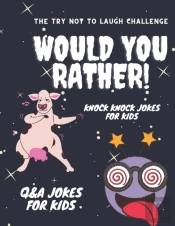 Try Not To Laugh Challenge - Would You Rather! - Knock Knock Jokes For Kids - Q&A Jokes For Kids
