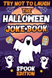 Try Not To Laugh The Halloween Joke Book Spook Edition