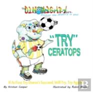 ''Try''Ceratops