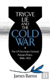 Trygve Lie And The Cold War