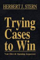 Trying Cases To Win Vol. 1