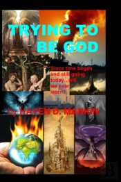 Trying To Be God