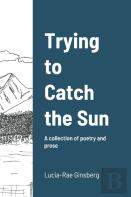 Trying To Catch The Sun