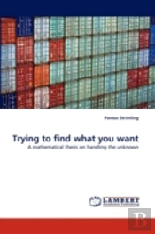Trying To Find What You Want
