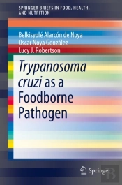 Trypanosoma Cruzi As A Foodborne Pathogen