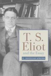 T.S. Eliot And The Essay
