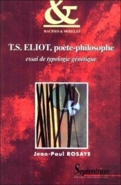 T.S. Eliot, Poète-Philosophe : Essai De Typologie Génétique