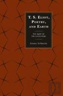 T.S. Eliot, Poetry, And Earth