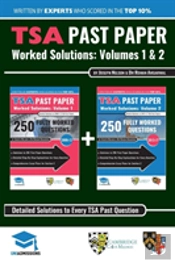 Tsa Past Paper Worked Solutions: 2008 - 2016, Fully Worked Answers To 450+ Questions, Detailed Essay Plans, Thinking Skills Assessment Cambridge & Oxford Book