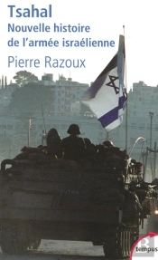 Tsahal, Nouvelle Histoire De L'Armée Israëlienne