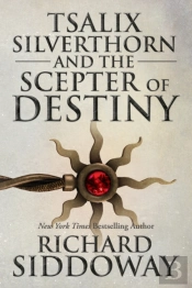 Tsalix Silverthorn And The Scepter Of Destiny