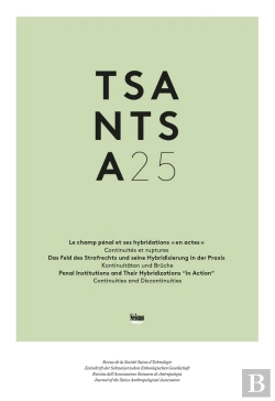 Bertrand.pt - Tsantsa N 25/2020. Revue De La Societe Suisse D'Ethnologie. Le Champ Penal Et Ses Hybridations 