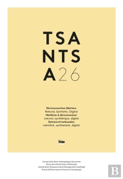 Bertrand.pt - Tsantsa N 26/2021. Revue De La Societe Suisse D'Ethnologie. Matieres A De/Connexion : Naturel, Synth