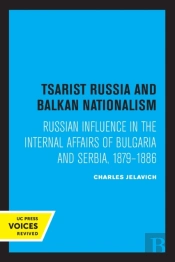 Tsarist Russia And Balkan Nationalism