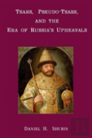 Tsars, Pseudo-Tsars And The Era Of Russia'S Upheavals