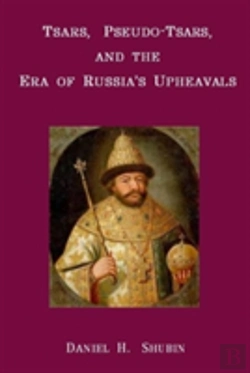 Bertrand.pt - Tsars, Pseudo-Tsars And The Era Of Russia'S Upheavals