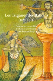 Tsiganes Des Balkans (1280-1914) : Documents Commentés