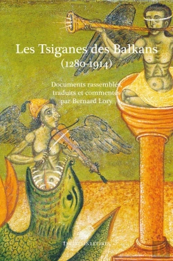 Bertrand.pt - Tsiganes Des Balkans (1280-1914) : Documents Commentés