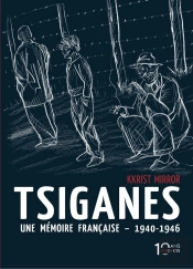 Tsiganes Une Mémoire Française 1940-1946