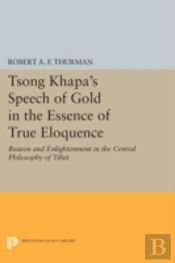 Tsong Khapa'S Speech Of Gold In The Essence Of True Eloquence