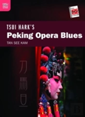 Tsui Hark'S Peking Opera Blues