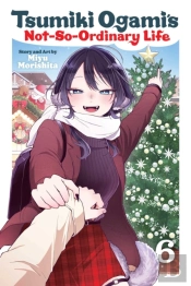 Tsumiki Ogami'S Not-So-Ordinary Life, Vol. 6