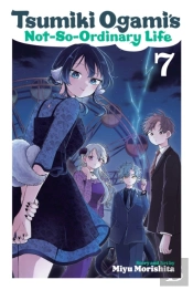 Tsumiki Ogami'S Not-So-Ordinary Life, Vol. 7