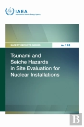 Tsunami And Seiche Hazards In Site Evaluation For Nuclear Installations