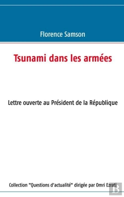 Bertrand.pt - Tsunami Dans Les Armées ; Lettre Ouverte Au Président De La République