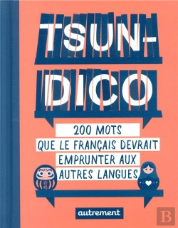 Bertrand.pt - Tsundico ; 200 Mots Que Le Français Devrait Emprunter Aux Autres Langues