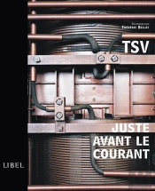 Tsv ; Juste Avant Le Courant