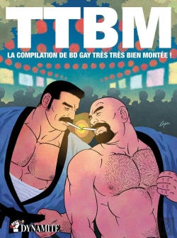 Bertrand.pt - Ttbm : La Compilation De Bd Gay Très Très Bien Montée ! Tome 1