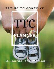 Ttc Trying To Conceive - A Journal For Woman