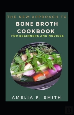 Bertrand.pt - Tthe New Approach To BãÂ¾NãÂµ BrãÂ¾Th Cookbook For Beginners And Novices