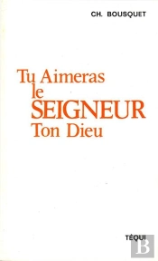 Tu Aimeras Le Seigneur Ton Dieu