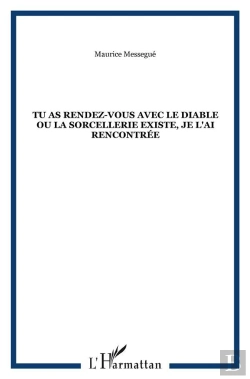 Bertrand.pt - Tu As Rendez-Vous Avec Le Diable Ou La Sorcellerie Existe, Je L'Ai Rencontree