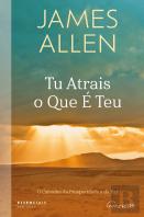 Tu Atrais o que é Teu