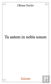 Tu Autem In Nobis Unum