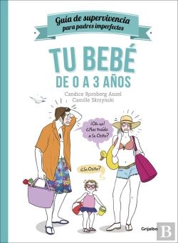 Bertrand.pt - Tu Bebé De 0 A 3 Años (Guía De Supervivencia Para Padres Imperfectos)