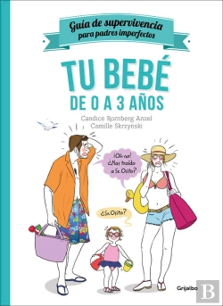 Bertrand.pt - Tu Bebé De 0 A 3 Años (Guía De Supervivencia Para Padres Imperfectos)