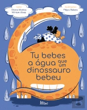 Tu Bebes a Água que um Dinossauro Bebeu