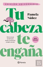 Tu Cabeza Te Engaña. Edición De Aniversario