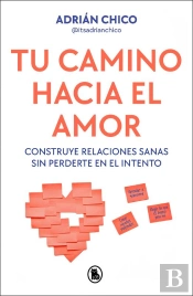 Tu Camino Hacia El Amor
