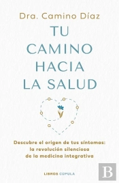 Tu Camino Hacia La Salud