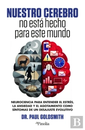 Tu Cerebro No Esta Hecho Para Este Mundo
